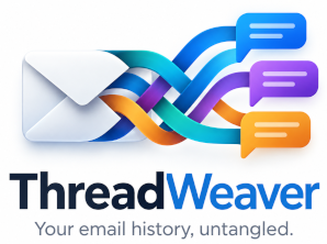 ThreadWeaver — your email history, untangled